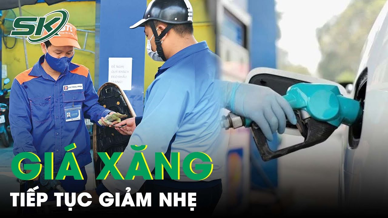 Giá Xăng Giảm Nhẹ Trong Kỳ Điều Hành Đầu Tiên Của Năm 2024 | SKĐS