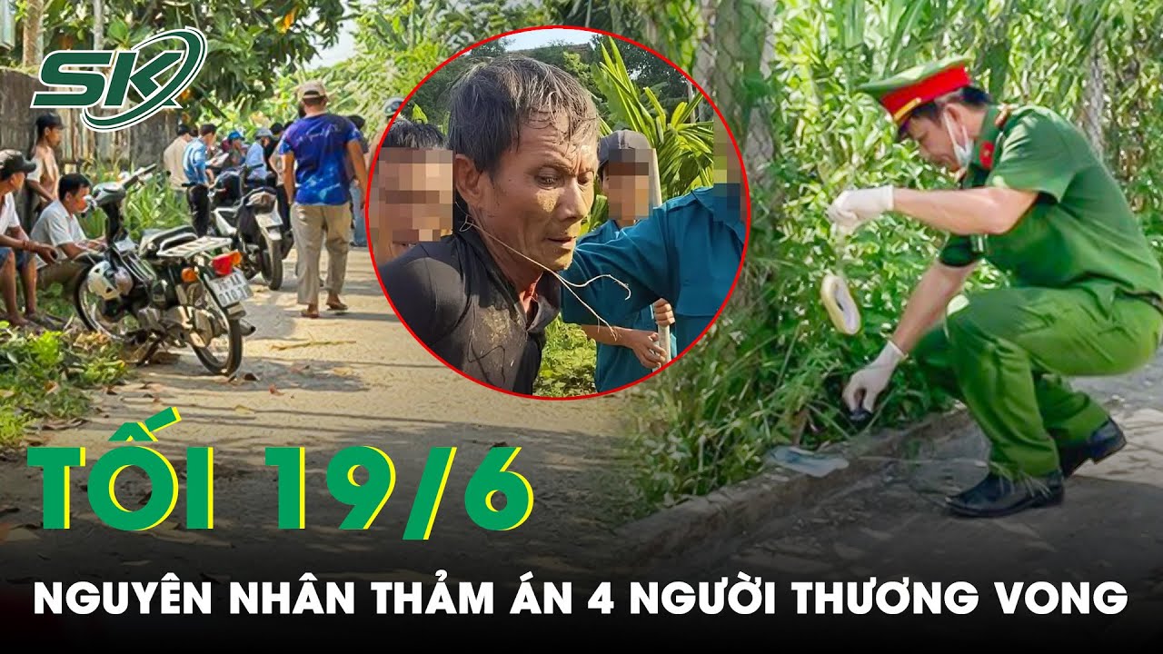 Tối 19/6: Bất Ngờ Nguyên Nhân Thảm Án Chấn Động Ở Quảng Ngãi Làm 4 Người Trong Gia Đình Thương Vong