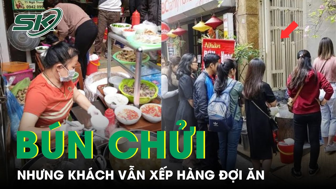 Bị Chủ Quán Bún Ngan Nhàn "Chửi Như Hát Hay" Nhưng Khách Vẫn Xếp Hàng Đợi Ăn | SKĐS