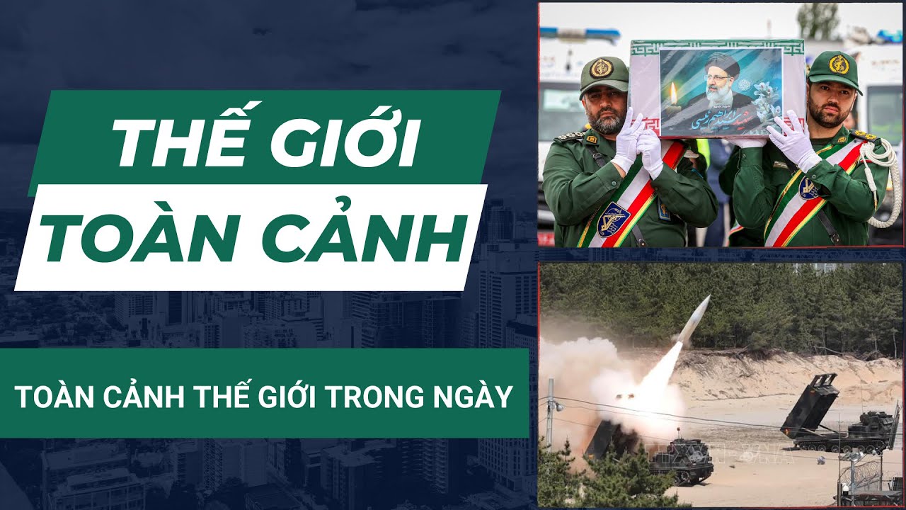 THẾ GIỚI TOÀN CẢNH: Nhiều Câu Hỏi Trong Vụ Trực Thăng Chở Tổng Thống Iran Gặp Nạn | SKĐS