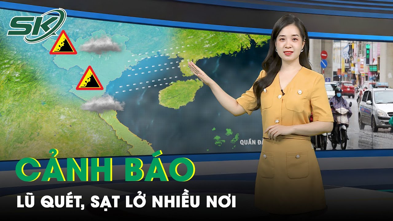 Cảnh Báo Nhiều Khu Vực Mưa To Đến Rất To, Nguy Cơ Cao Lũ Quét Và Sạt Lở Đất | SKĐS