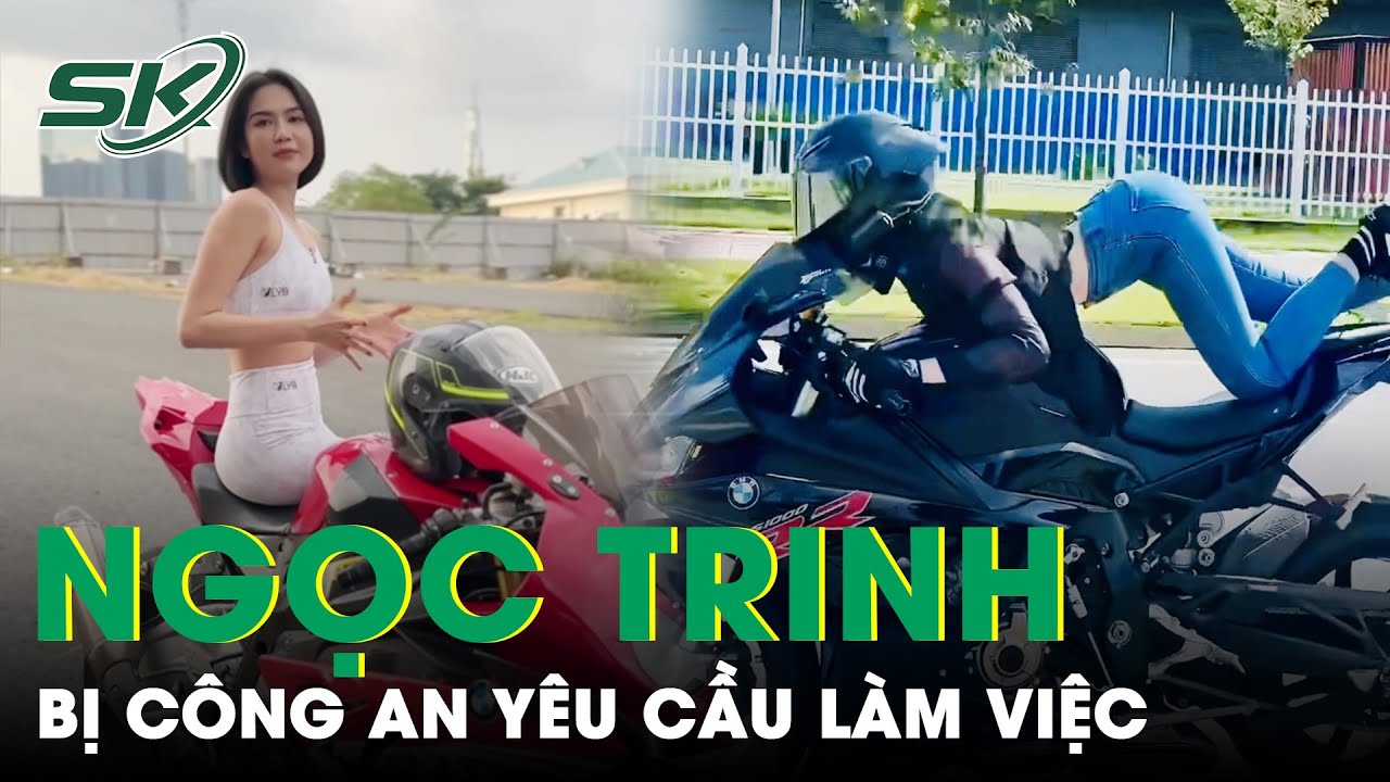 Ngọc Trinh Lái Mô Tô “Làm Xiếc”: Coi Thường Pháp Luật, Công An Mời Làm Việc | SKĐS