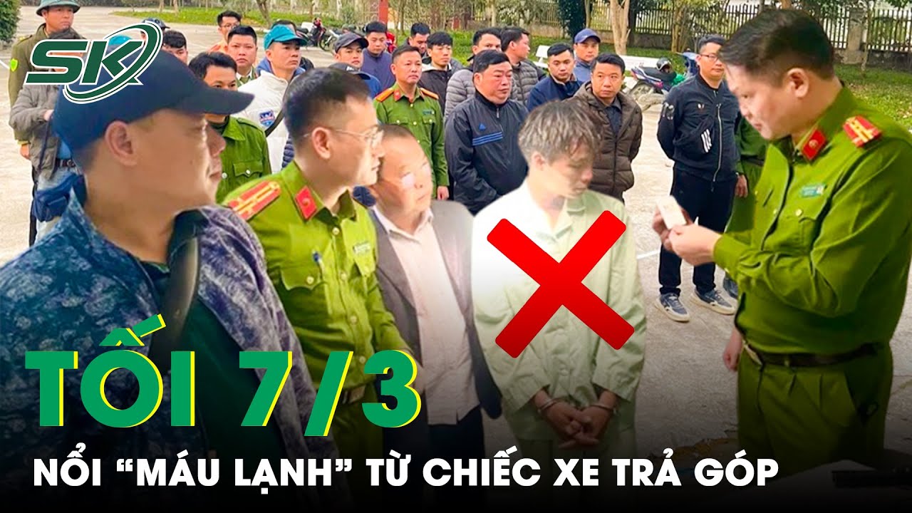 Tối 7/3: Cô Gái 21 Tuổi Bị Sát Hại Do Đuổi Bạn Trai Ra Khỏi Nhà, Mâu Thuẫn Từ Chiếc Xe Mua Trả Góp