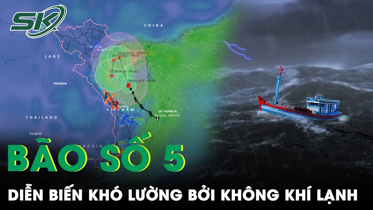 Bão Số 5 Hướng Vào Vịnh Bắc Bộ, Diễn Biến Khó Lường Do Tương Tác Với Không Khí Lạnh | SKĐS