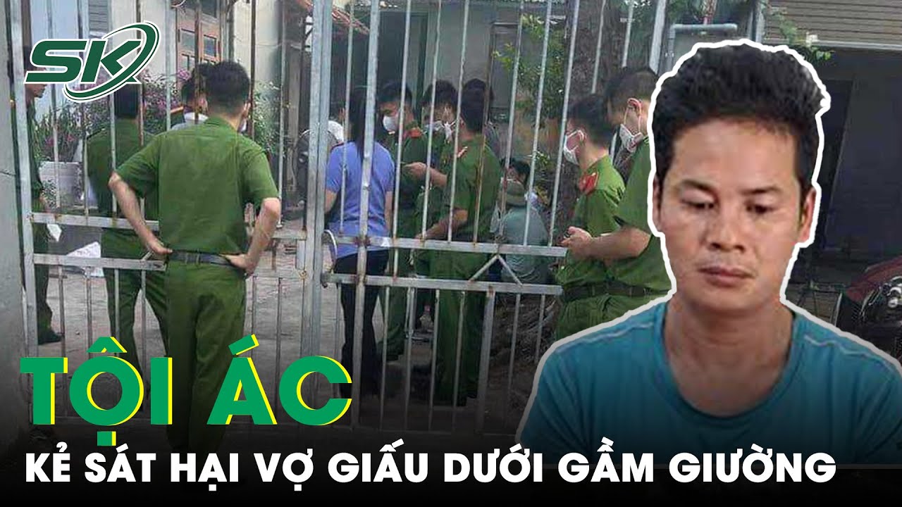 Chồng Sát Hại Vợ Giấu Dưới Gầm Giường: Bài Học Đối Nhân Xử Thế Cho Mối Quan Hệ Vợ Chồng | SKĐS