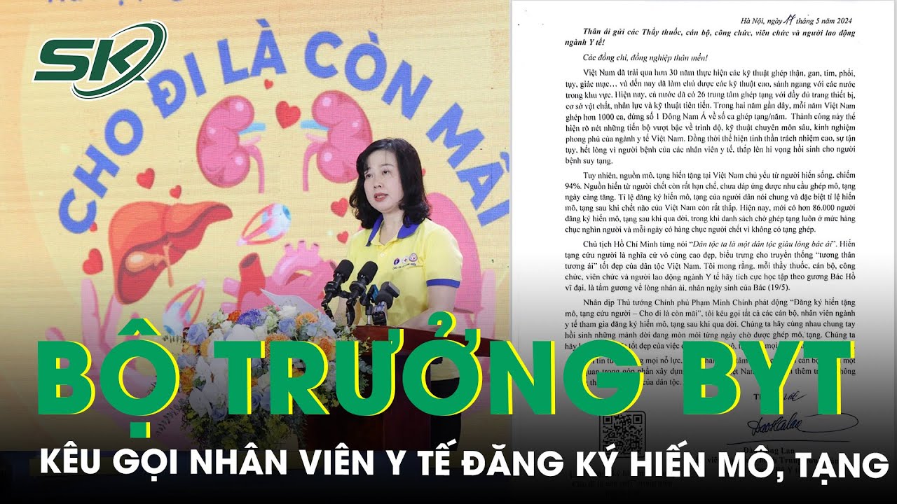 Bộ Trưởng Bộ Y Tế Kêu Gọi Tất Cả Các Cán Bộ, Nhân Viên Ngành Y Tế Tham Gia Đăng Ký Hiến Mô, Tạng...