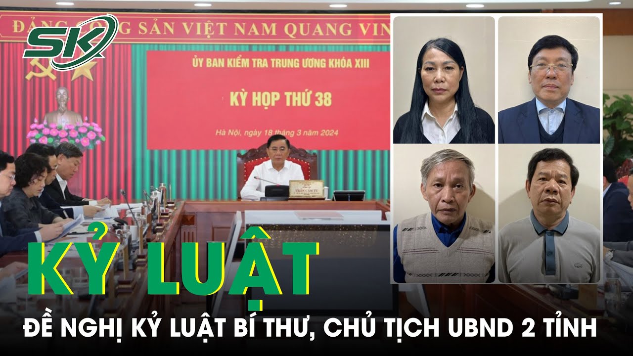 Đề Nghị Kỷ Luật Bí Thư Tỉnh Ủy Và Chủ Tịch UBND 2 Tỉnh Vĩnh Phúc, Quảng Ngãi | SKĐS