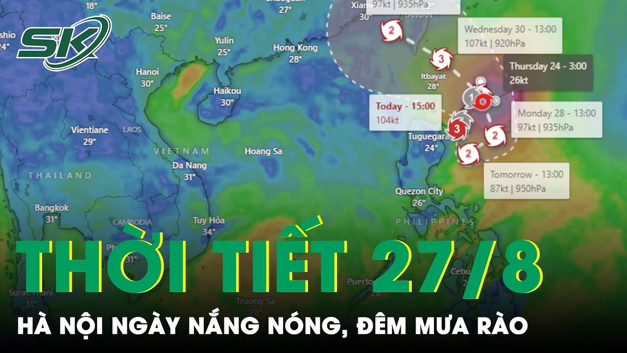 Dự Báo Thời Tiết Ngày 27/8: Hà Nội Ngày Nắng Nóng, Chiều Tối Và Đêm Có Mưa Rào Và Dông | SKĐS