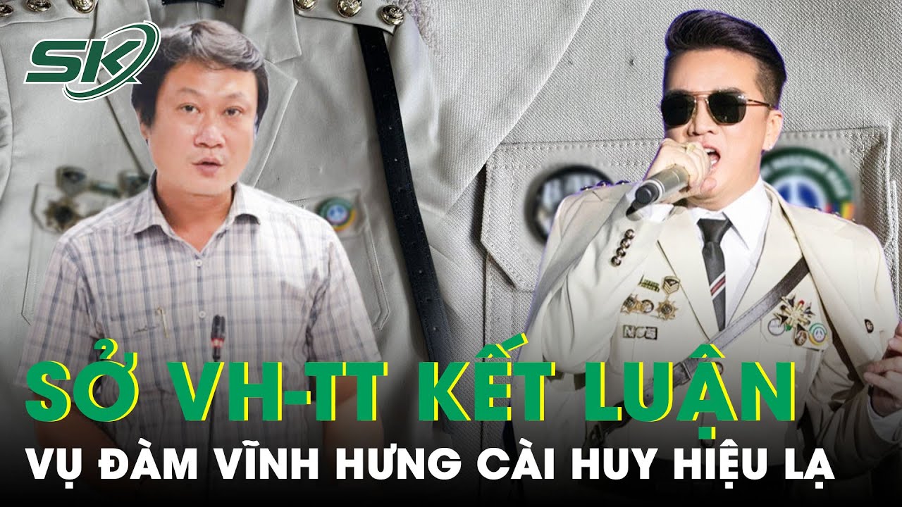 Sở VH-TT Kết Luận Vụ Đàm Vĩnh Hưng Cài Huy Hiệu Lạ: Dễ Liên Tưởng Đến Các Vấn Đề Nhạy Cảm | SKĐS