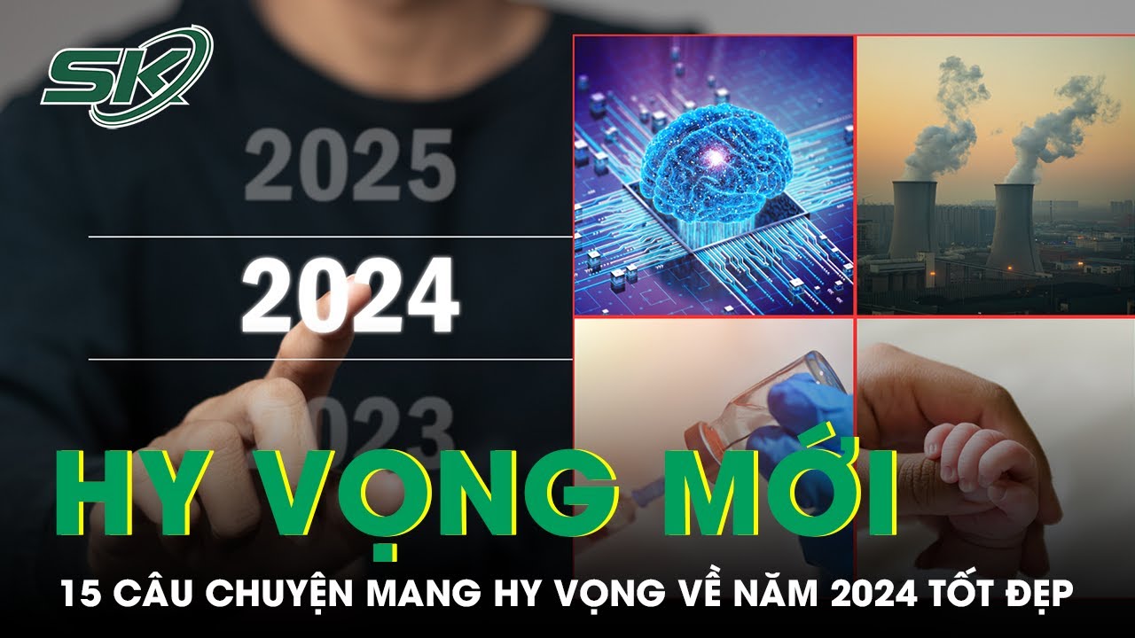 Những Câu Chuyện Gieo Hy Vọng Cho Năm 2024 Đầy May Mắn, Hạnh Phúc | SKĐS