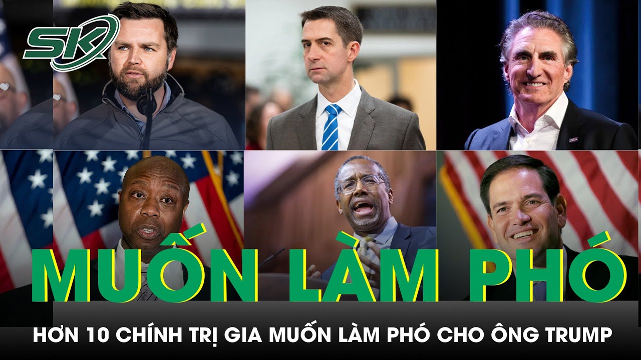 Hơn 10 Chính Trị Gia Muốn Làm Phó Tổng Thống Bên Cạnh Ông Trump | SKĐS