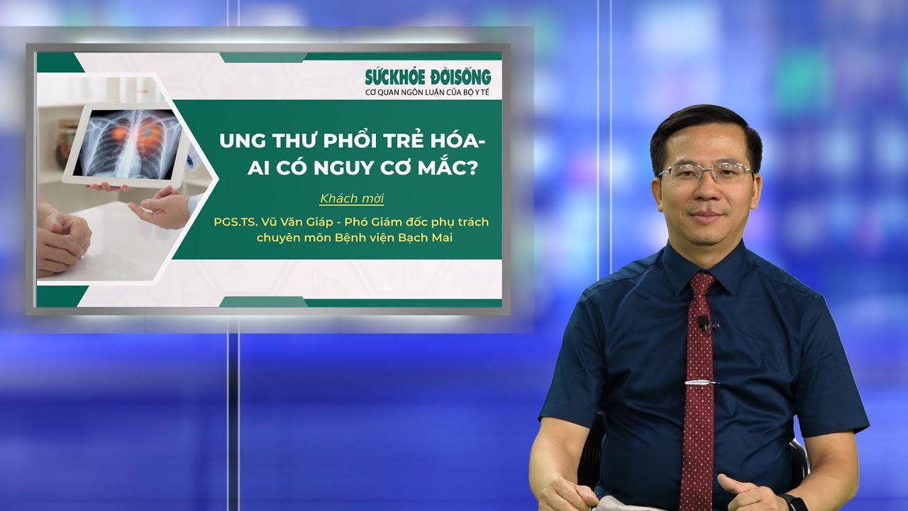 Ung Thư Phổi Trẻ Hóa, Ai Có Nguy Cơ Mắc | SKĐS