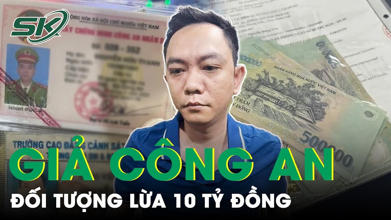 Bắt Đối Tượng Giả Danh Công an, Lừa Đảo Chiếm Đoạt 10 Tỷ Đồng Ở Đà Nẵng | SKĐS