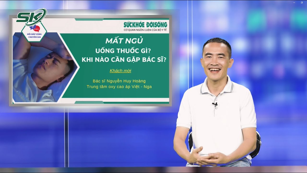 Mất Ngủ - Uống Thuốc Gì? Khi Nào Cần Gặp Bác Sĩ? | SKĐS