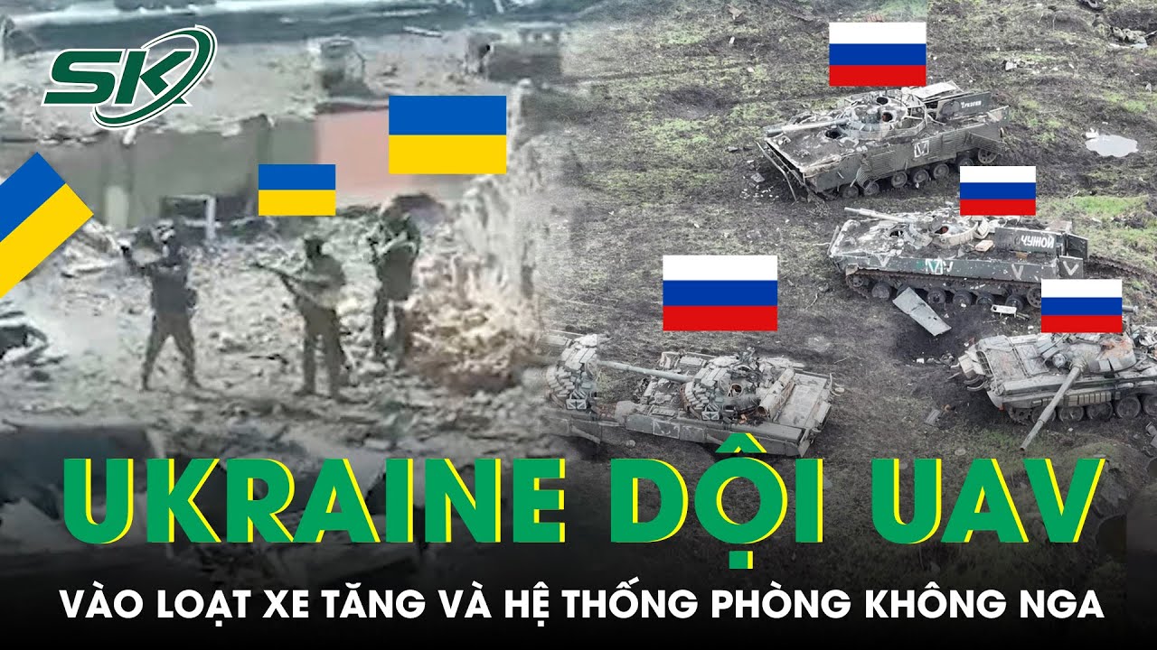 Ukraine dội UAV vào loạt xe tăng và hệ thống phòng không, chọc giận vào quyết tâm của Nga  | SKĐS