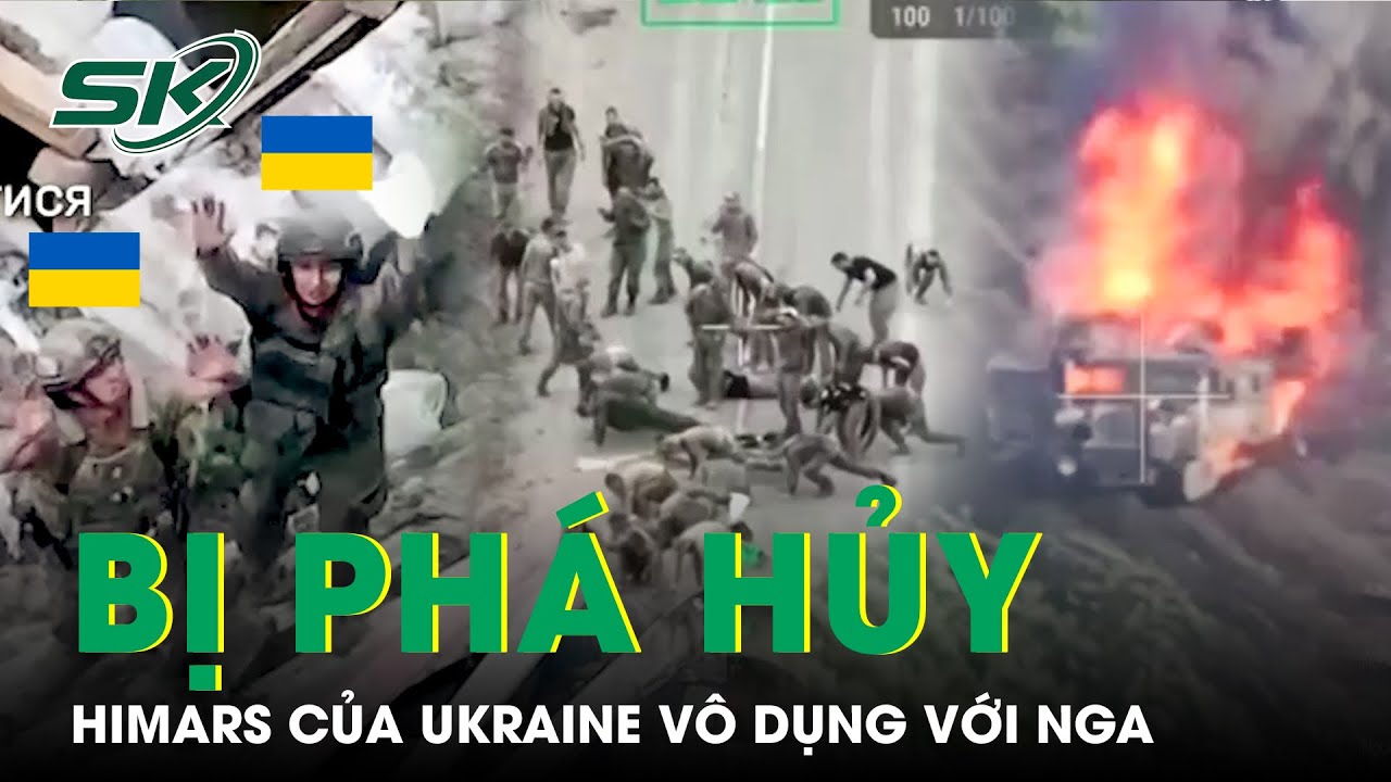 Tổ hợp HIMARS của Ukraine vô dụng với Nga, tổn thất cực nhiều chỉ trong 24h | SKĐS