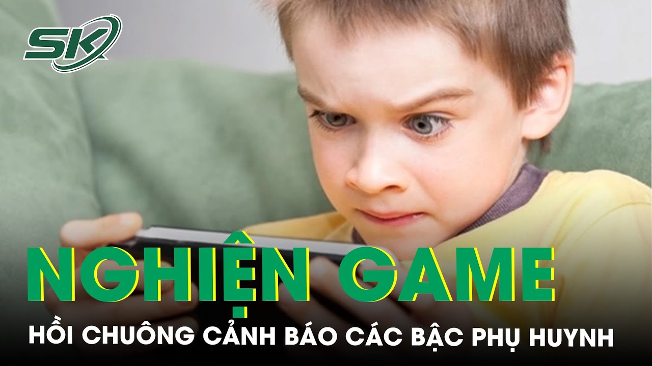 Nghỉ Hè Gia Tăng Số Trẻ Rối Loạn Nghiện Game, Hồi Chuông Cảnh Báo Tới Các Bậc Phụ Huynh | SKĐS