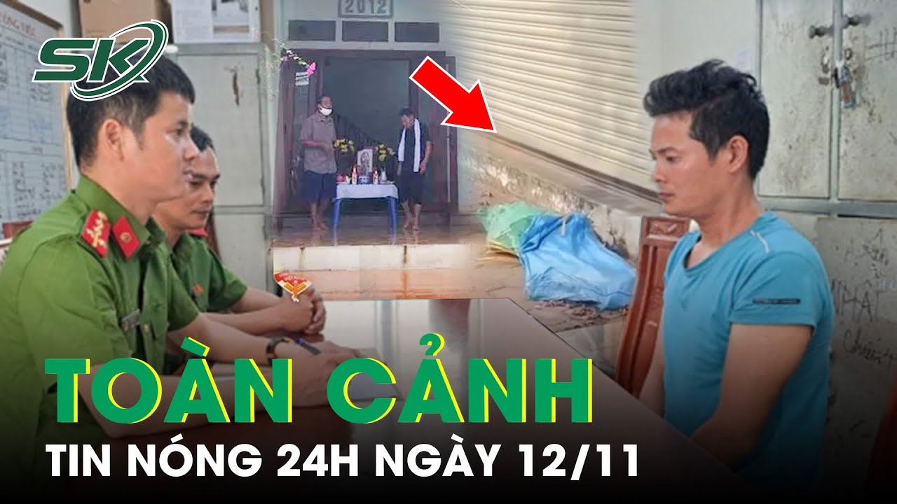 Toàn Cảnh Tin Nóng 24h Ngày 12/11 | Tin Tức Thời Sự Cập Nhật Mới Nhất Hôm Nay | SKĐS