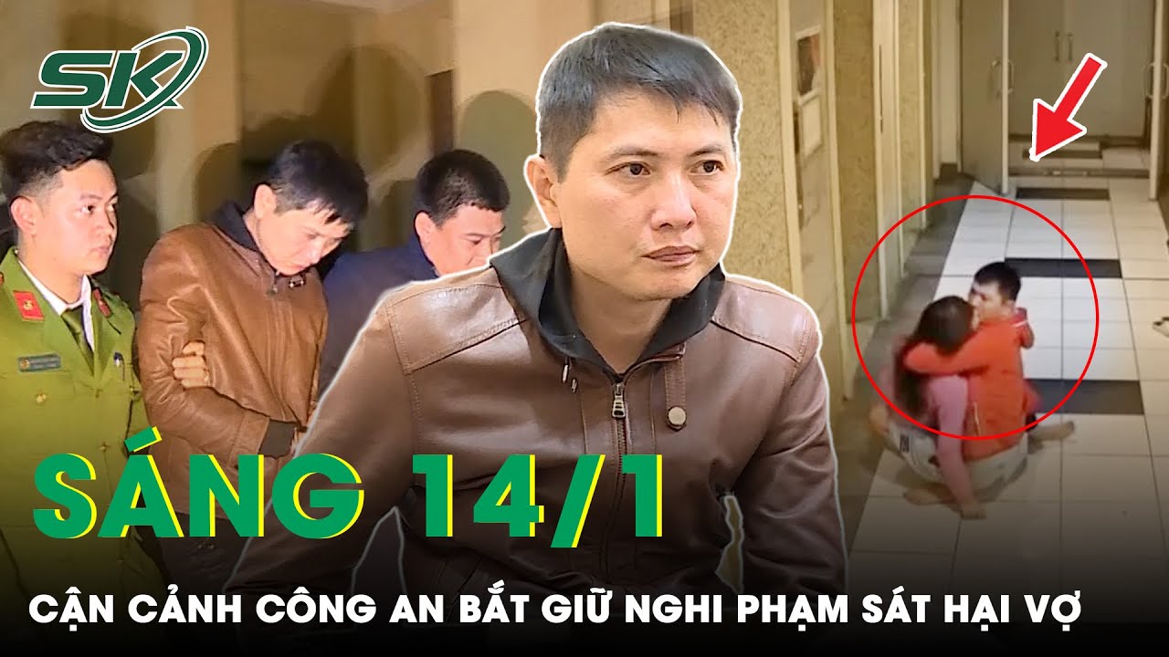 Sáng 14/1: Nghi Phạm Dùng Kiếm Sát Hại Vợ Ở Hưng Yên Rơi Nước Mắt Khi Kể Lại Hành Vi Gây Án | SKĐS