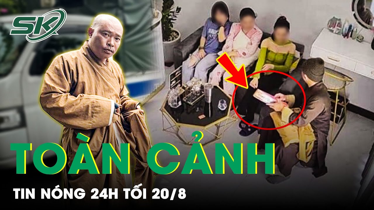 Toàn cảnh tin nóng 24h tối 20/8 | Tin tức thời sự cập nhật mới nhất hôm nay | SKĐS