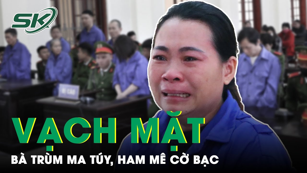 Thu Giữ 64 Kg Ma Túy, 20 Bánh Heroin Trong Đường Dây Do “Bà Trùm” Đam Mê Cờ Bạc Cầm Đầu | SKĐS