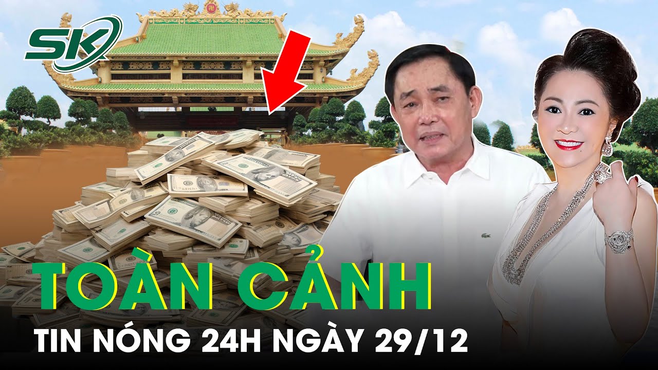 Toàn Cảnh Tin Nóng 24h Ngày 29/12 | Tin Tức Thời Sự Cập Nhật Mới Nhất Hôm Nay | SKĐS