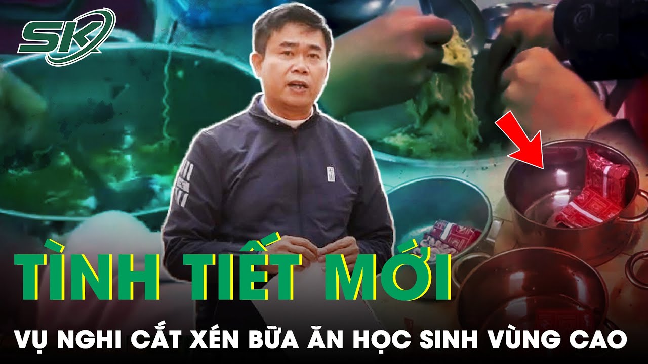 Vụ “11 Học Sinh Ăn 2 Gói Mì Tôm”: Hiệu Trưởng Nói Thầy Cô Dàn Dựng Video Gửi Cho Báo Chí | SKĐS