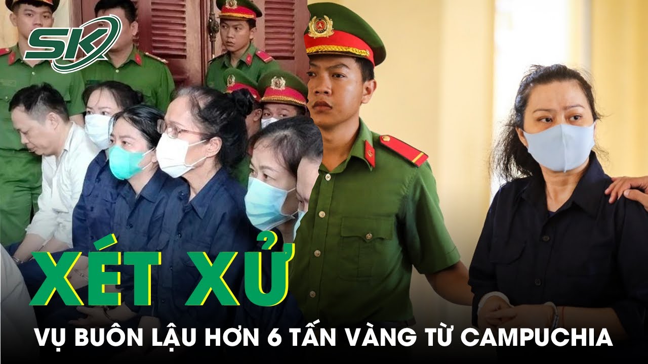 Loạt Cán Bộ Biên Phòng Bị Gọi Tên Trong Vụ Buôn Lậu Hơn 6 Tấn Vàng Từ Campuchia Về Việt Nam | SKĐS