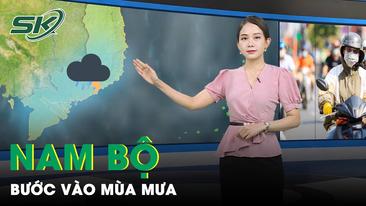 Bắc Bộ Mưa To, Trung Bộ Nắng Nóng, Nam Bộ Bước Vào Mùa Mưa | SKĐS