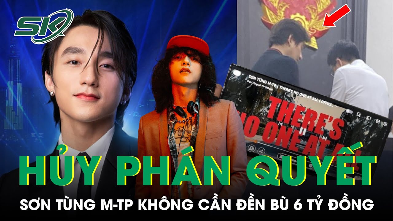 Toà huỷ phán quyết buộc Sơn Tùng M-TP phải trả 6 tỷ cho đối tác | SKĐS