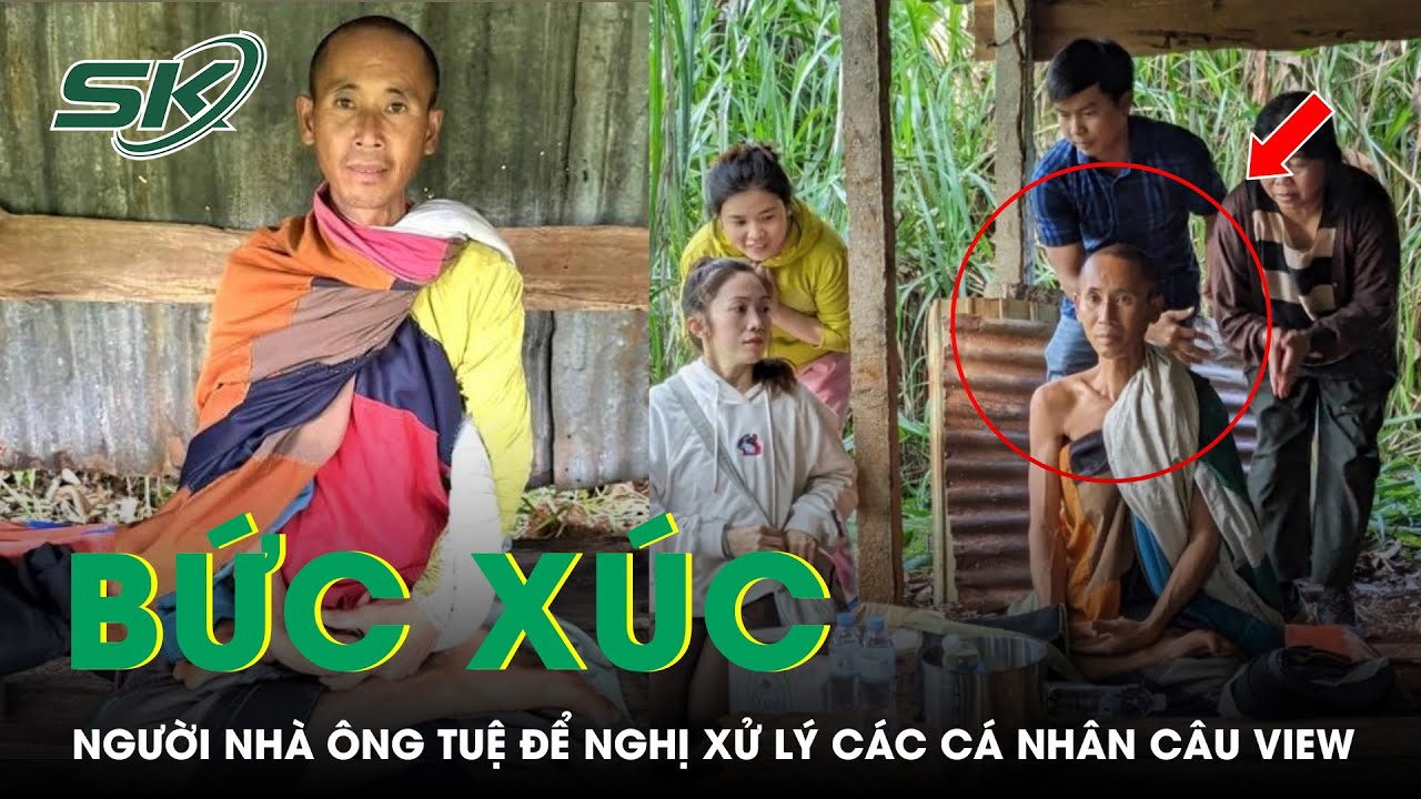 Người Nhà Ông Thích Minh Tuệ Bức Xúc, Đề Nghị Xử Lý Các Cá Nhân Lợi Dụng Hình Ảnh Để Câu View | SKĐS