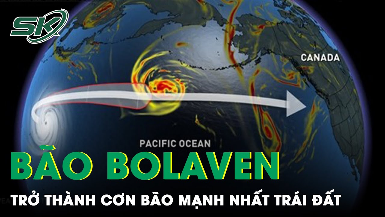 Siêu Bão Bolaven Mạnh Nhất Hành Tinh Hướng Vào Philipines, Nguy Cơ Ảnh Hưởng Nhiều Châu Lục | SKĐS