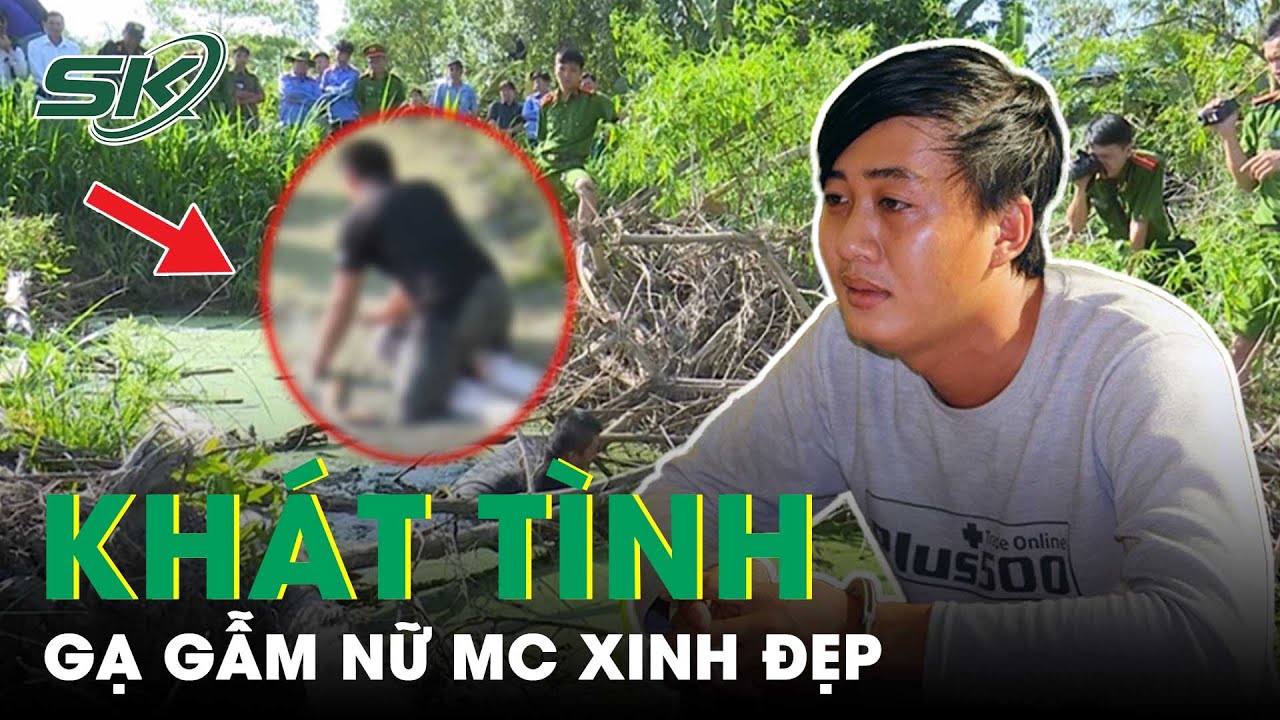 Gạ Tình Nữ MC Không Được, Hung Thủ Sát Hại Rồi Vứt Xuống Mương Nước | SKĐS