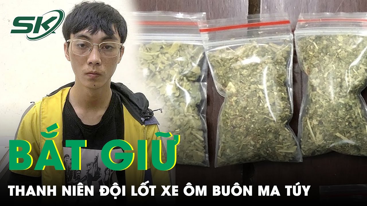 Công An Hà Nội Bắt Giữ Đối Tượng Buôn Bán Ma Túy Đội Lốt Xe Ôm Công Nghệ | SKĐS