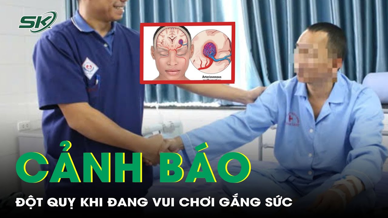 Bất ngờ đột quỵ khi đang vui chơi, giải trí | SKĐS