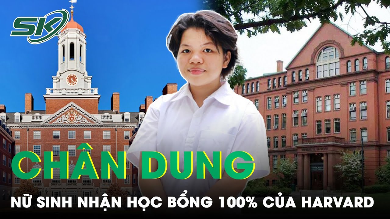 Nữ Sinh Nhận Học Bổng Toàn Phần Của ĐH Harvard Có Anh Trai Ruột 6 Năm Trước Đỗ ĐH Yale | SKĐS