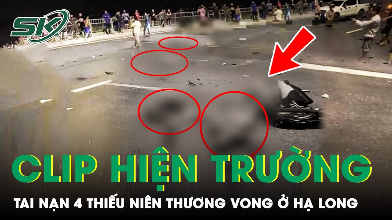 Sáng 18/8: Clip hiện trường tai nạn kinh hoàng trên cầu ở Hạ Long khiến 4 thiếu niên thương vong