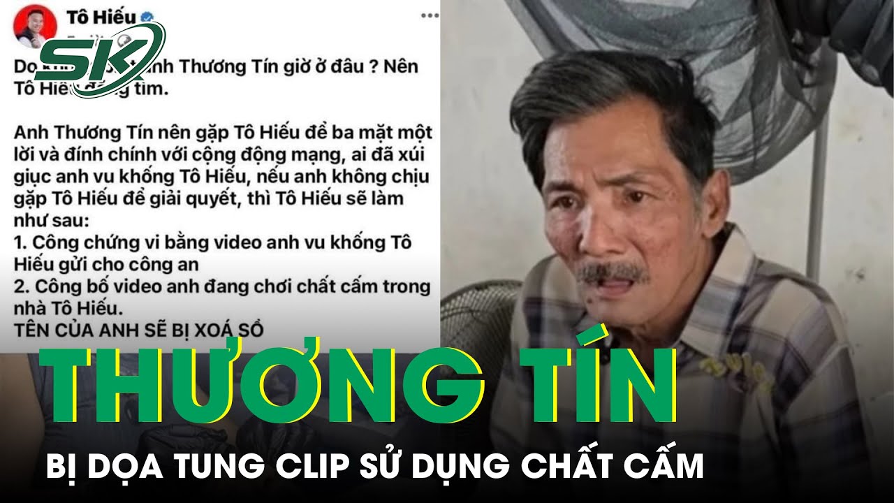 Diễn Viên Thương Tín Bị Dọa Tung Clip Đang Sử Dụng Chất Cấm | SKĐS