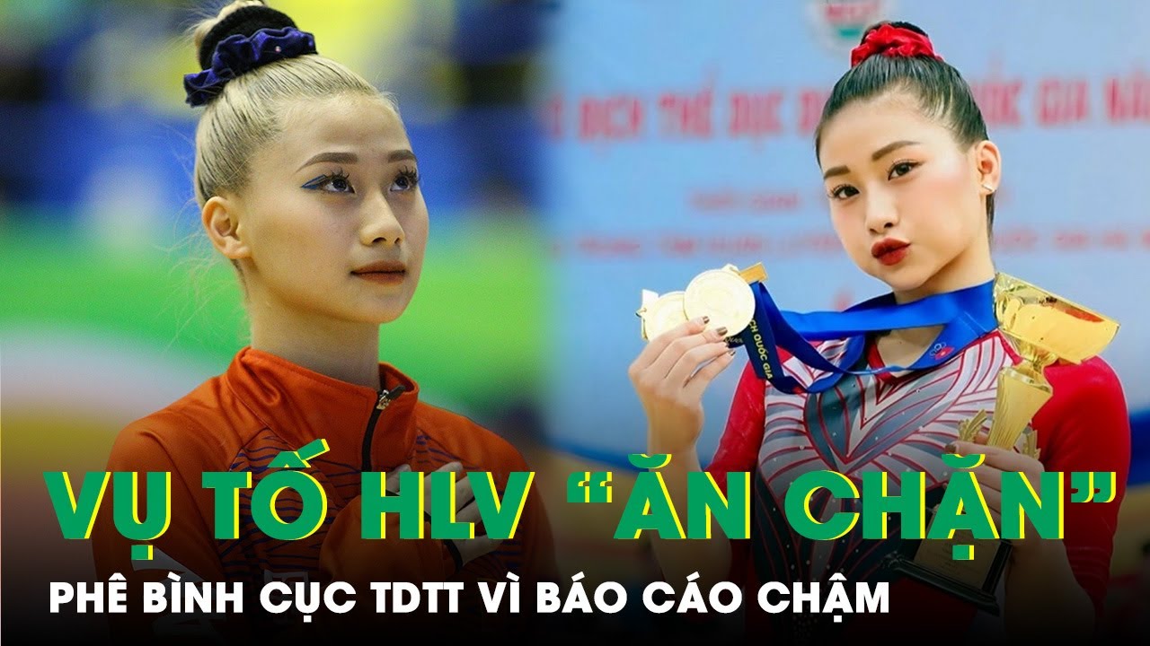 Báo Cáo Chậm Vụ VĐV Tố HLV Thu “Tiền Phế”, Cục TDTT Bị Phê Bình, Nhắc Nhở | SKĐS