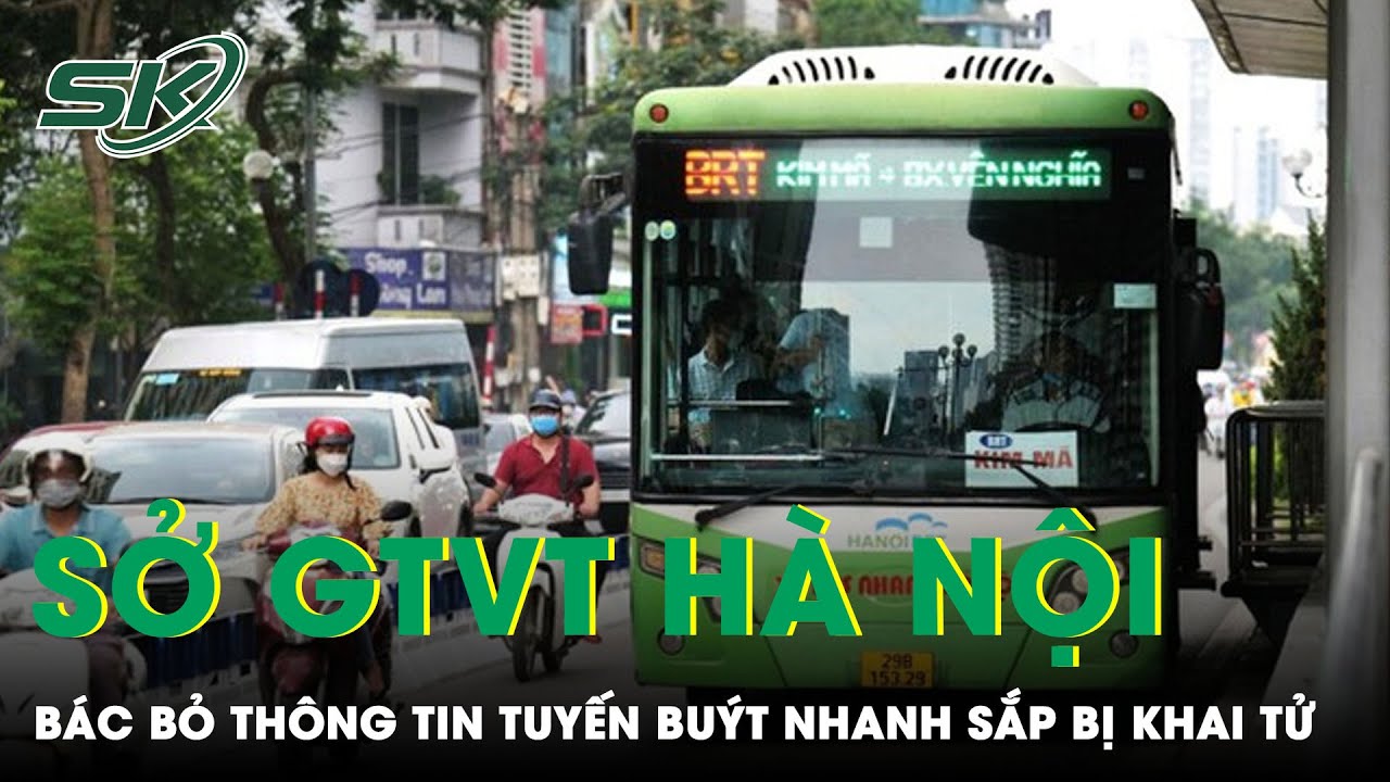 Sở GTVT Hà Nội Lên Tiếng Giải Thích Vụ Dỡ Biển Chỉ Dẫn Của Tuyến Buýt Nhanh BRT 01 | SKĐS