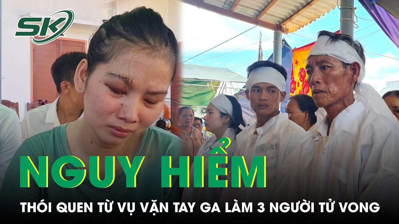 Vụ Bé 4 Tuổi Vặn Tay Ga Khiến 3 Người Tử Vong: Chuyên Gia Nói Gì Từ Thói Quen Nguy Hiểm? | SKĐS