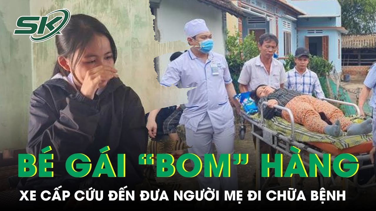 Vụ Bé Gái “Bom” Hàng: Bác Sĩ Đã Đến Nhà Khám, Đưa Người Mẹ Đi Chữa Bệnh | SKĐS