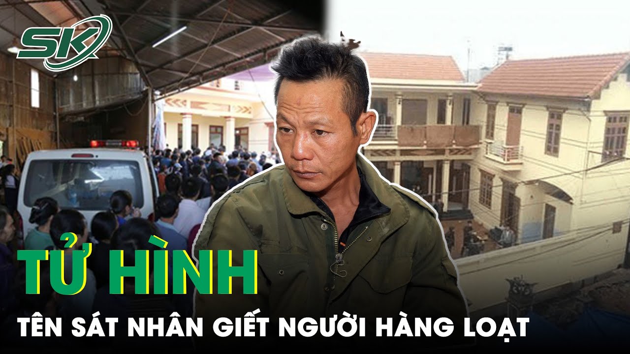 Phút Cuối Bị Tuyên Án Tử Hình Tên Trộm Giết Người Hàng Loạt Xin Hiến Tạng Nhưng Không Ai Nhận | SKĐS