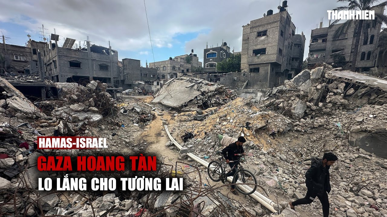 Khói súng tạm tan, Gaza hoang tàn lo lắng cho tương lai