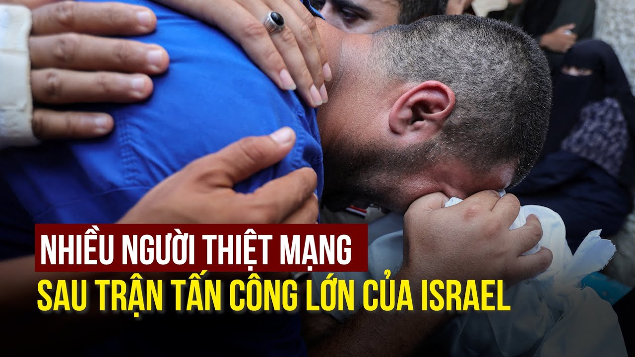 Nhiều người thiệt mạng sau trận tấn công lớn của Israel vào thành phố Gaza