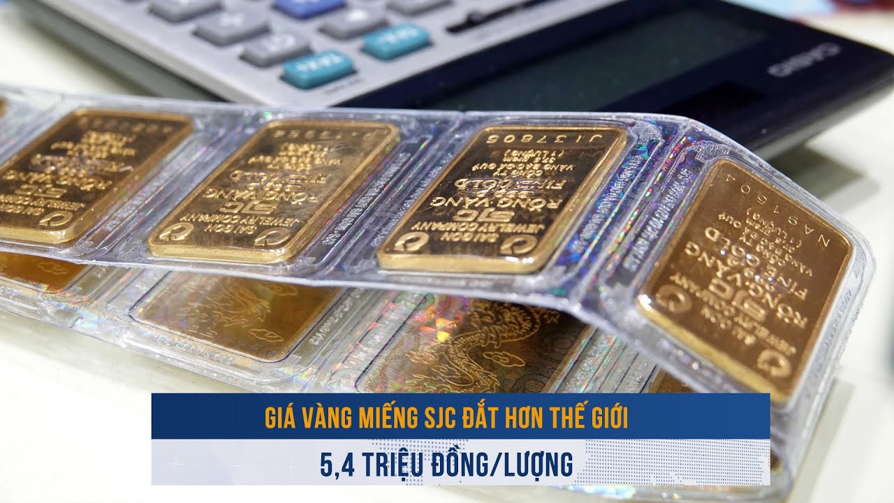 Biến động vàng ngày 19/6: Giá vàng miếng SJC đắt hơn thế giới 5,4 triệu đồng/lượng