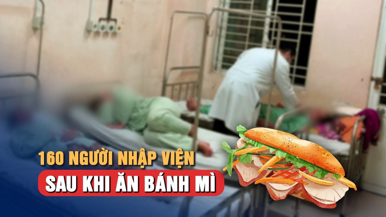 Vụ nghi ngộ độc bánh mì ở Đồng Nai: 160 bệnh nhân nhập viện