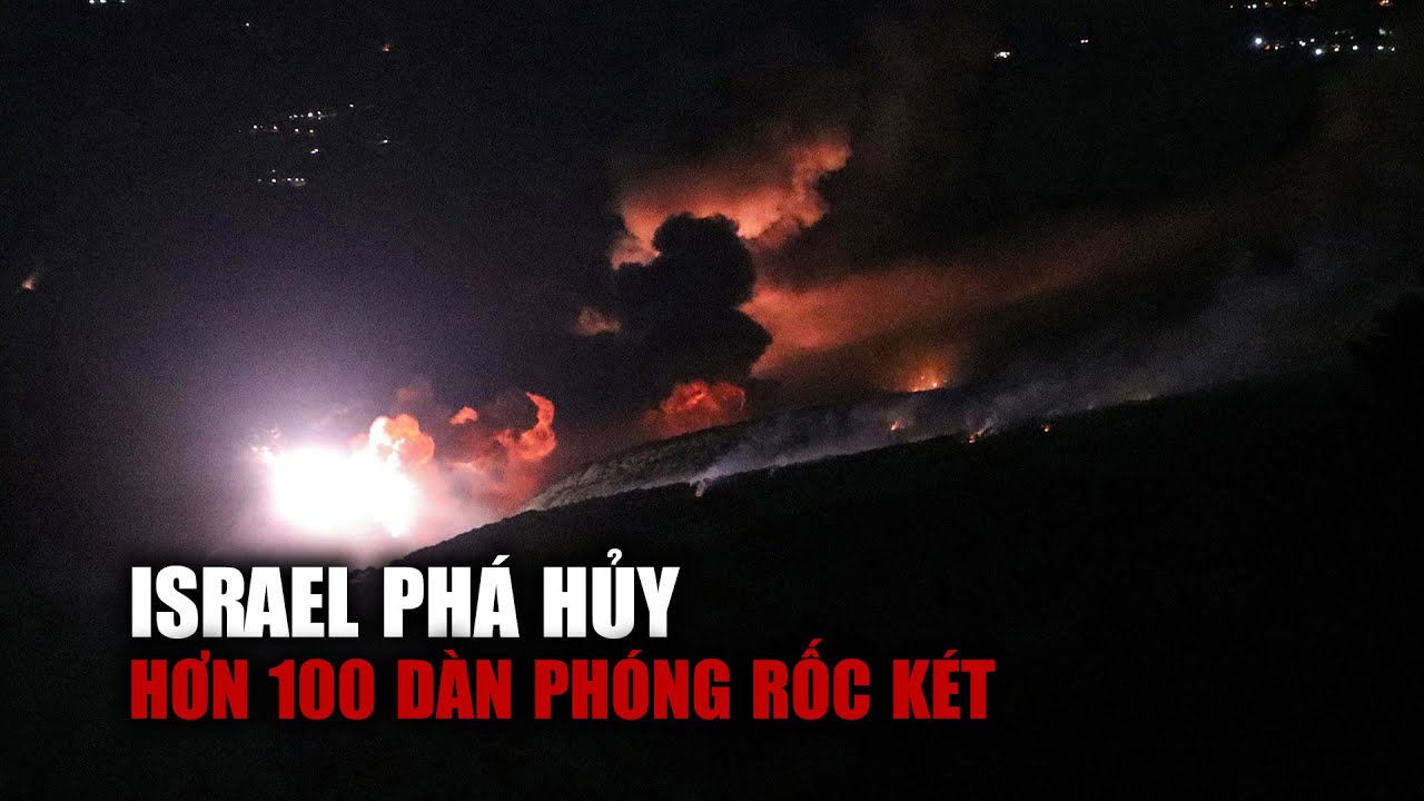 Israel giáng đòn không kích mạnh, phá hủy hơn 100 dàn phóng rốc két Hezbollah