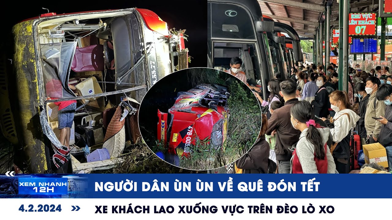 XEM NHANH 12H ngày 4/2: Người dân ùn ùn về quê đón tết | Xe khách lao xuống vực trên đèo Lò Xo