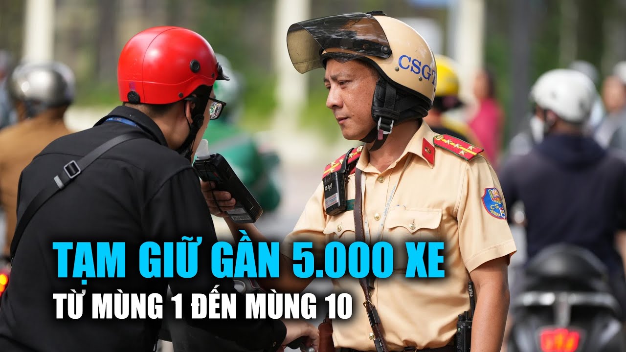 CSGT TP.HCM xử phạt nồng độ cồn: Tạm giữ gần 5.000 xe từ mùng 1 đến mùng 10